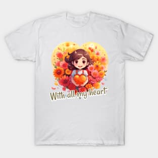 With all my heart T-Shirt